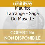 Maurice Larcange - Saga Du Musette cd