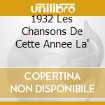 1932 Les Chansons De Cette Annee La' cd