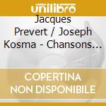 Jacques Prevert / Joseph Kosma - Chansons Vol.2 cd musicale di Jacques Prevert / Joseph Kosma