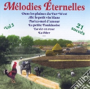 Melodies Eternelles Vol.3 / Various cd musicale