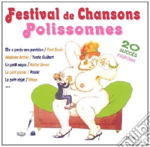 Festival De Chansons Polissonnes / Various cd musicale
