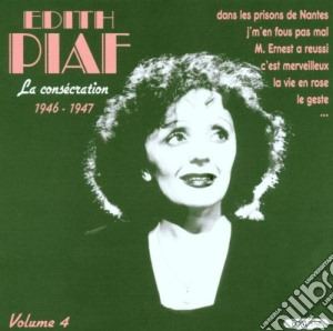 Edith Piaf - La Consecration 1946-1947 cd musicale di Edith Piaf