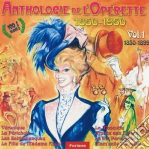 Anthologie De L'Operette: Vol 1 1850-1899 / Various cd musicale