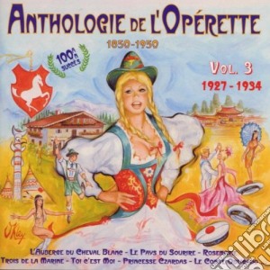 Anthologie De L'Operette - Vol 3 1927-1934 cd musicale