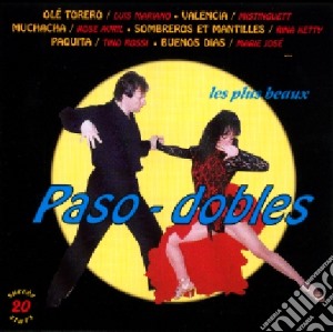 Paso Dobles (Les) - Les Plus Beaux Pasos Doble Chante' cd musicale di Les Paso Dobles