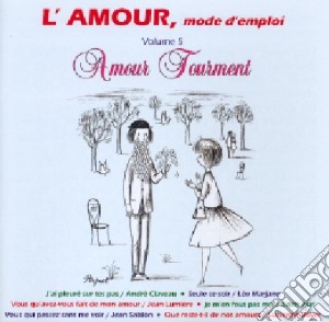 Amour Mode D'Emploi (L') Vol 5 / Various cd musicale di L' Amour