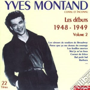 Yves Montand - Les Debuts 1948-1949 Volume 2 cd musicale di Yves Montand