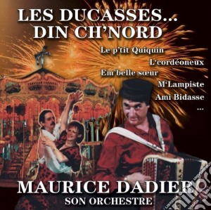 Maurice Dadier - Les Ducasses Din Ch'Nord cd musicale di Maurice Dadier