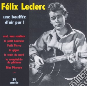 Felix Leclerc - Une Bouffee D'Air Pur cd musicale di Felix Leclerc
