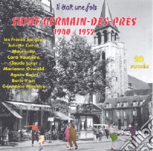 Il Etait Une Fois - St Germain Des Pres 1940-1952 / Various cd musicale di Il Etait Une Fois