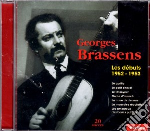 Georges Brassens - Les debuts 1952-1953 cd musicale di Georges Brassen