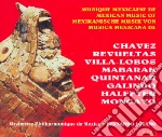 Musique Mexicaine Contemporaine Vol. 1: Chavez, Mabarak, Quintanar, Galindo, Halfter (2 Cd) cd