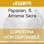 Papazian, B. - Armenia Sacra cd