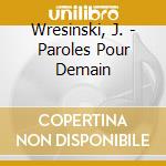 Wresinski, J. - Paroles Pour Demain cd
