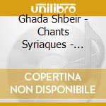 Ghada Shbeir - Chants Syriaques - Passion cd