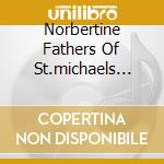 Norbertine Fathers Of St.michaels Abbey - Christmas At St.michael's Abbey cd musicale di Norbertine Fathers Of St.michaels Abbey
