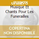 Musique Et Chants Pour Les Funerailles cd