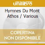 Hymnes Du Mont Athos / Various cd