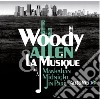 Woody Allen & La Musique: De Manhattan A Midnight In Paris (2 Cd) cd