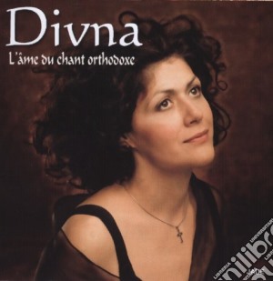 Divna - L'Ame Du Chant Orthodoxe cd musicale di Divna