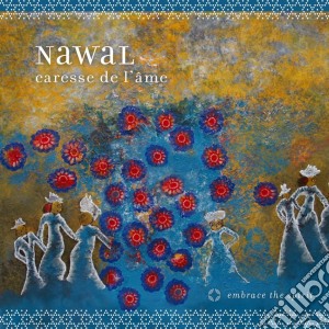 Nawal - Caresse De L'ame cd musicale di Nawal