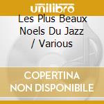 Les Plus Beaux Noels Du Jazz / Various cd