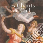 Chants Du Ciel (Les) - I Canti Del Cielo cd
