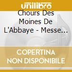 Chours Des Moines De L'Abbaye - Messe Du Dimanche A Saint Wandrille cd musicale di Chours Des Moines De L'Abbaye