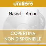 Nawal - Aman cd