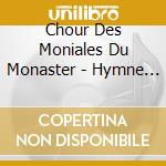Chour Des Moniales Du Monaster - Hymne Acathisye De La Nativite Du C cd musicale di Chour Des Moniales Du Monaster