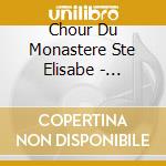 Chour Du Monastere Ste Elisabe - Resurrection cd musicale di Chour Du Monastere Ste Elisabe