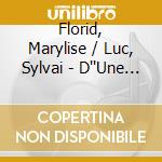 Florid, Marylise / Luc, Sylvai - D''Une Rive A L''Autre cd