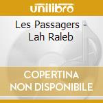 Les Passagers - Lah Raleb cd