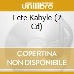 Fete Kabyle (2 Cd) cd