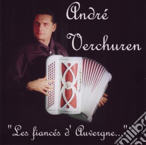 Andre Verchuren - Les Fiances D'Auvergne cd musicale di Andre Verchuren