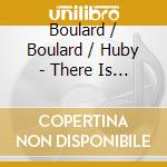 Boulard / Boulard / Huby - There Is Ground Under Ground cd musicale