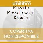 Mozart / Mossakowski - Rivages cd