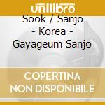 Sook / Sanjo - Korea - Gayageum Sanjo cd
