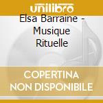 Elsa Barraine - Musique Rituelle cd