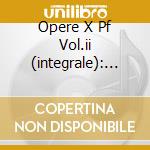 Opere X Pf Vol.ii (integrale): Sonate N. cd