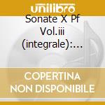 Sonate X Pf Vol.iii (integrale): Sonate cd