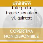 Interpreta franck: sonata x vl, quintett cd