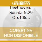 Beethoven: Sonata N.29 Op.106 'hammerkla cd