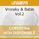 Vronsky & Babin Vol.2 cd