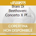 Brani Di Beethoven: Concerto X Pf N.1, B cd