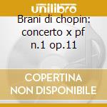 Brani di chopin: concerto x pf n.1 op.11