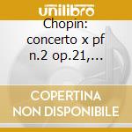 Chopin: concerto x pf n.2 op.21, rachman