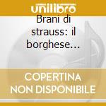 Brani di strauss: il borghese gentiluomo cd