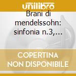 Brani di mendelssohn: sinfonia n.3, otte cd