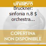 Bruckner: sinfonia n.8 $ orchestra filar cd musicale di Wilhelm Furtwangler